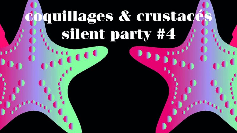 Silent Party - Coquillages & Crustacés