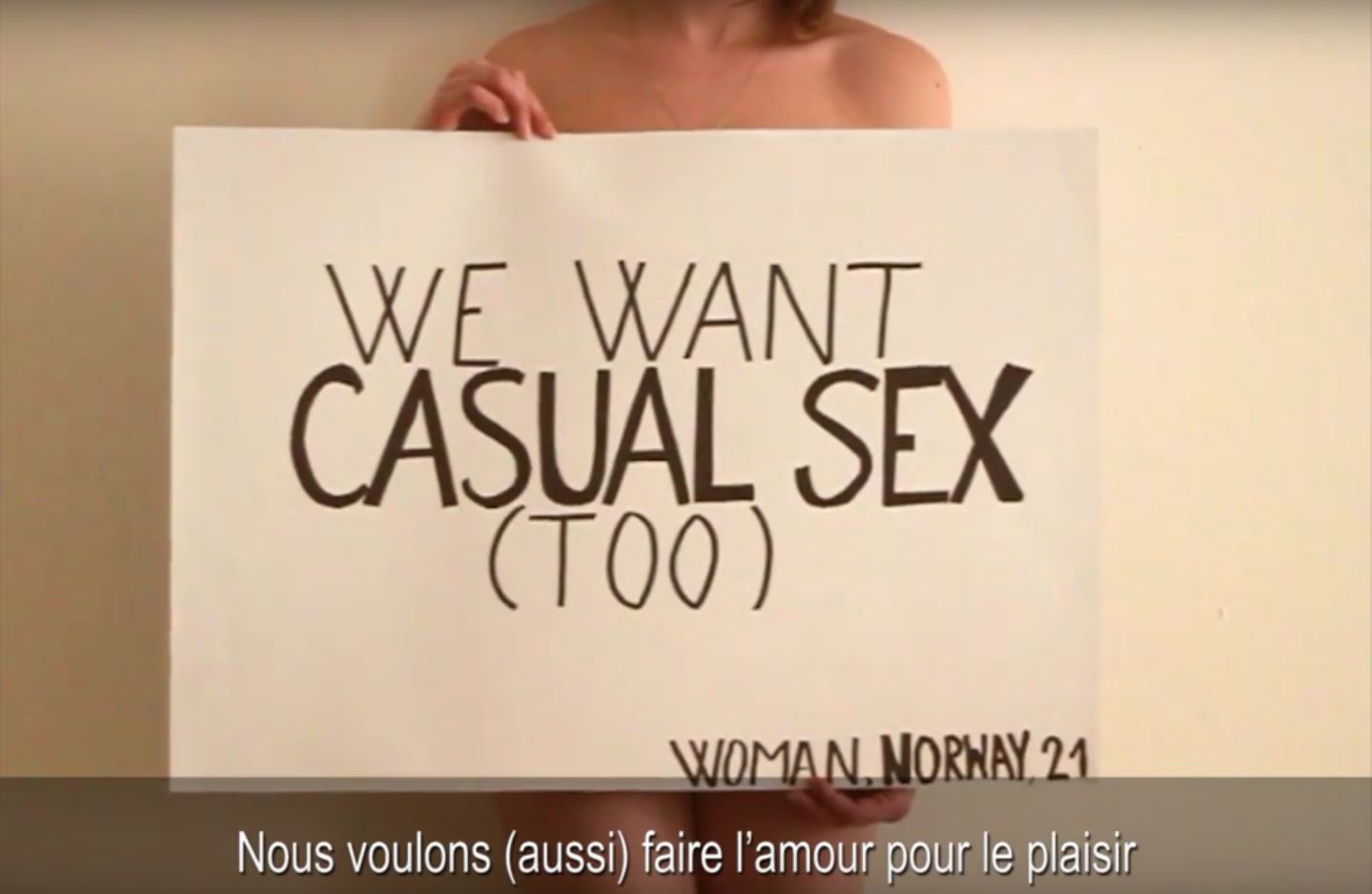 "Nous aussi, on veut du sexe occasionnel", proclame cette pancarte.