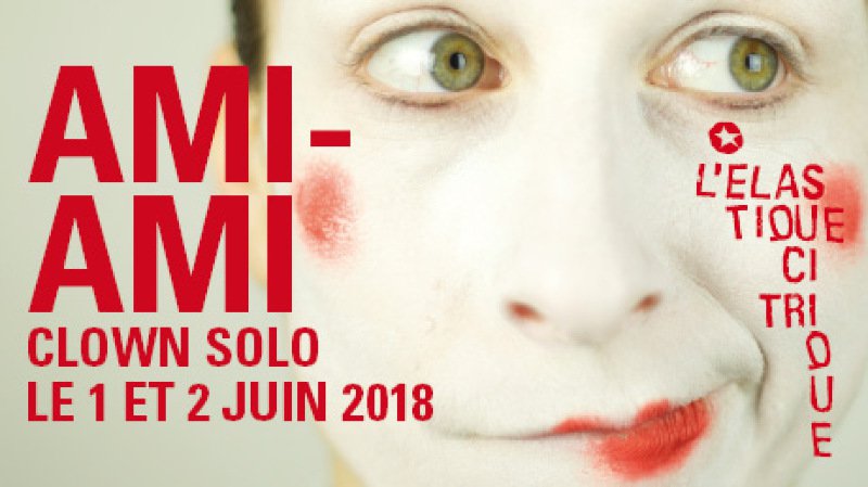 "AMI-AMI" Spectacle clown solo par Hélène Ventoura