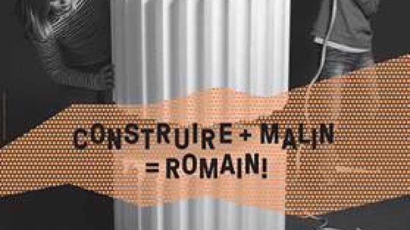 Construire + malin = romain !